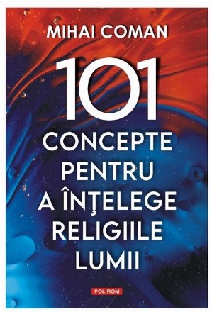 101 concepte pentru a înţelege religiile lumii
