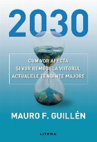 2030: Cum vor afecta si vor remodela viitorul actualele tendinte majore