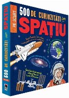 500 curiozitati despre spatiu