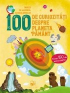 coperta 100 de curiozitati despre planeta Pamant. Invata cu ajutorul autocolantelor.