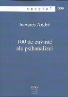 100 de cuvinte ale psihanalizei