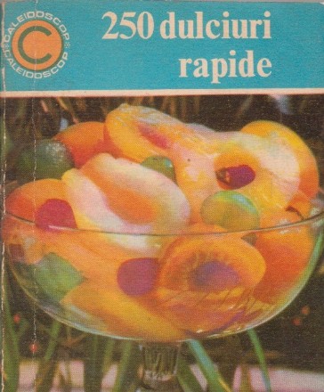 250 dulciuri rapide