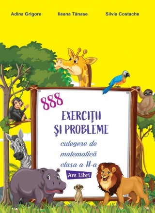 888 exerciţii şi probleme : culegere de matematică clasa a II-a