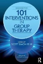 coperta 101 Interventions in Group Therapy, 2nd Edition