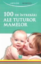 100 intrebari ale tuturor mamelor