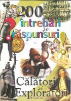 coperta 200 de intrebari si raspunsuri. Calatori si exploratori