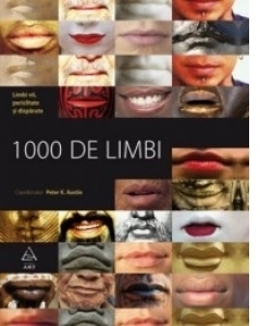1000 de limbi. Limbi vii, periclitate si disparute