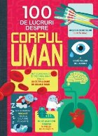 100 lucruri despre corpul uman