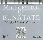 365 mici gesturi de bunatate. Fa o fapta buna in fiecare zi...