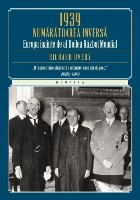 1939. Numărătoarea inversă. Europa înainte de Al Doilea Război Mondial