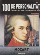 coperta 100 de personalitati. Oameni care au schimbat destinul lumii, Nr. 3 - Mozart