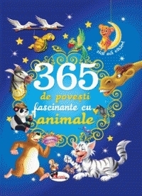 365 de povesti fascinante cu animale