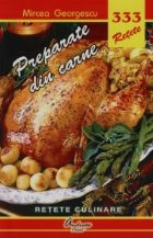 333 preparate din carne