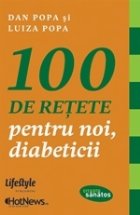 100 de reţete pentru noi, diabeticii