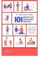 101 reguli ale educaţiei reuşite