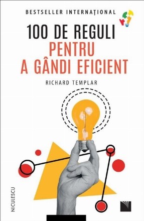 100 de reguli pentru a gândi eficient