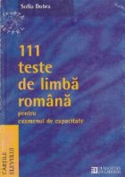 111 teste de limba romana pentru examenul de capacitate