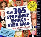 2020 the 365 Stupidest Things Ever Said Page-A-Day Calendar
