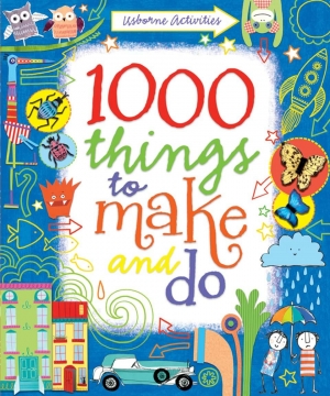 1000 things to make and do