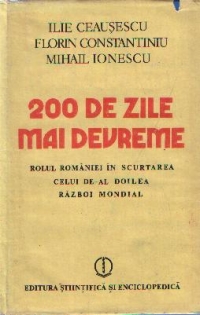 200 de zile mai devreme - Rolul Romaniei in scurtarea celui de-al doilea razboi mondial