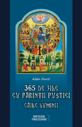 365 de zile cu Parintii pustiei. Caile luminii
