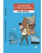 abia ieri fost alaltaieri