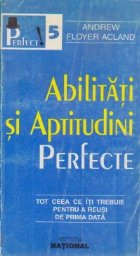 coperta Abilitati si aptitudini perfecte - tot ce iti trebuie pentru a reusi de prima data