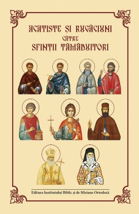 Acatiste şi rugăciuni către Sfinţii Tămăduitori