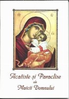 coperta Acatiste si Paraclise ale Maicii Domnului