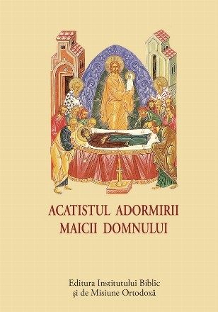 Acatistul Adormirii Maicii Domnului