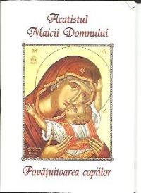 Acatistul Maicii Domnului-Povatuitoarea copiilor