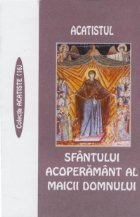 coperta Acatistul Sfantului Acoperamant al Maicii Domnului