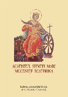 Acatistul Sfintei Mari Muceniţe Ecaterina