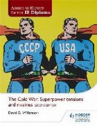 coperta Access to History for the IB Diploma: The Cold War: Superpow
