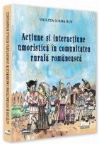 coperta Acţiune şi interacţiune umoristică în comunitatea rurală românească