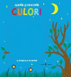 Acopăr şi descopăr : Culori