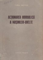 Actionarea hidraulica masinilor unelte