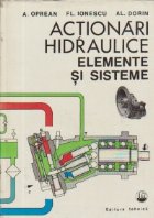 Actionari hidraulice Elemente sisteme