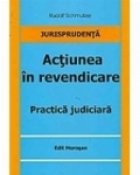 Actiunea revendicare practica judiciara