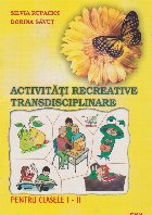 Activitati recreative transdisciplinare pentru clasele