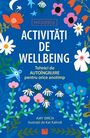Activităţi de wellbeing : tehnici de autoîngrijire pentru orice anotimp