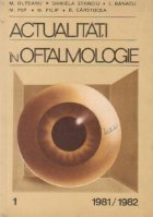 Actualitati oftalmologie Volumul 1/1981 1982