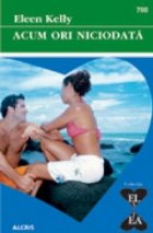 coperta Acum ori niciodata