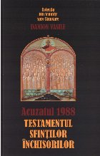 Acuzatul 1988 : testamentul sfinţilor închisorilor