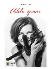 Adela spune - Barbatii nostri cei de toate zilele