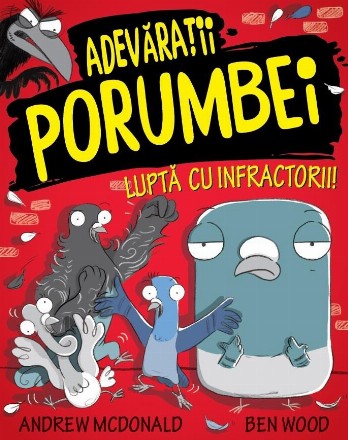 Adevaratii porumbei lupta cu infractorii (volumul 1 din seria Adevaratii porumbei)