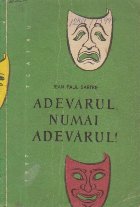 Adevarul numai adevarul