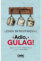 Adio, Gulag!