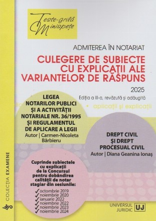 Admiterea în notariat : culegere de subiecte cu explicaţii ale variantelor de răspuns