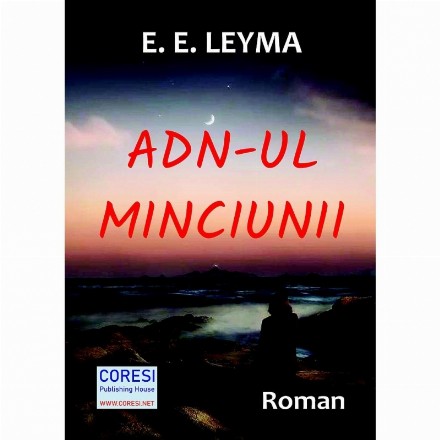 ADN-ul minciunii. Roman